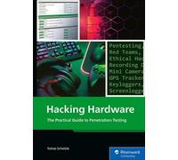 Hacking Hardware: The Practical Guide to Penetration Testing