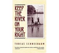 Tobias Schneebaum Keep the River on Your Right (Tascabile)
