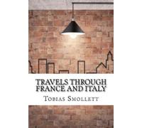Tobias Smollett Travels Through France and Italy (Tascabile)