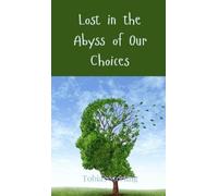 Tobias Sterling Lost in the Abyss of Our Choices (Copertina rigida)