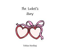 Tobias Sterling The Locket's Story (Tascabile)