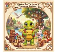 Tobias the Turtle and the Handmade Birdhouse Shop