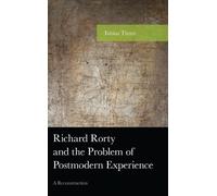 Tobias Timm Richard Rorty and the Problem of Postmodern Exper (Copertina rigida)