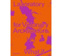 Tobias Wallisser LAVA Laboratory for Visionary Architecture (Tascabile)