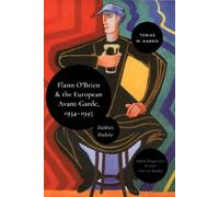 Tobias William Flann O’Brien and the European Avant-Garde, 1 (Copertina rigida)