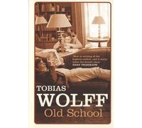 Tobias Wolff Old School (Tascabile)
