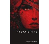 Tobias Wolfsberg Freya's Fire (Tascabile) Northern Legends