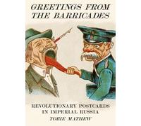 Tobie Mathew Greetings From The Barricades (Copertina rigida)