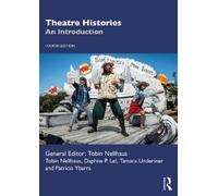 Tobin Nellhaus Daphne P. Lei Tamara Underiner Patric Theatre Histori (Tascabile)
