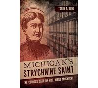 Tobin T. Buhk Michigan's Strychnine Saint (Tascabile)