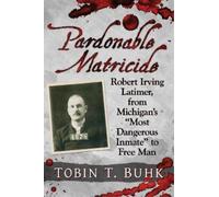 Tobin T. Buhk Pardonable Matricide (Tascabile)