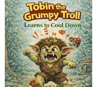 Tobin the grumpy troll: Learns to cool down