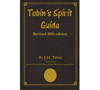 Tobin's Spirit Guide: Revised 2016 Edition