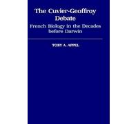 Toby A. Appel The Cuvier-Geoffroy Debate (Copertina rigida)