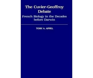 Toby A. Appel The Cuvier-Geoffroy Debate (Copertina rigida)