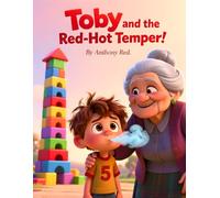 Toby and the Red-Hot Temper: Identifying and Managing Anger