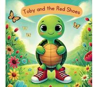 Toby and the Red Shoes - Fun Activity Workbook for Kids (Ages 4-8) | Engaging Games, Coloring Pages & Learning Activities: A Heartwarming Children's Story About Determination and Hard Work