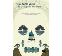 Toby Austin Locke The Living and the Dead (Tascabile)