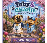 Toby & Charlie Walk Time: SPRING