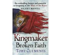 Toby Clements Kingmaker: Broken Faith (Tascabile) Kingmaker