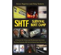 Toby Cowern Selco Begovic SHTF Survival Boot Camp (Tascabile)