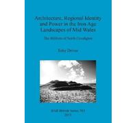 Toby Driver Architecture Regional Identity and Power in the Iron Age (Tascabile)