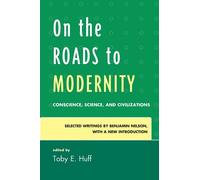 Toby E. Huff On the Roads to Modernity (Tascabile)