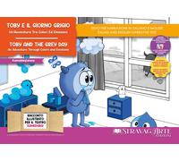 Libri Di Giacomo Linda - Toby E Il Giorno Grigio: Un'avventura Tra Colori Ed Emo