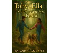 Toby, Ella and the Secret of the Forest