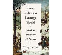 Toby Ferris Short Life in a Strange World (Copertina rigida)