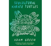 Yasmin Green Adam Green: Subcultural Karate Turtles (Tascabile)