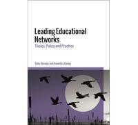 Toby Greany Annelies Kamp Leading Educational Networks (Tascabile)