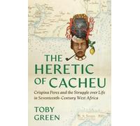 Toby Green The Heretic of Cacheu (Copertina rigida)