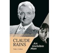 Toby I Cohen Claude Rains - An Invisible Man (hardback) (Copertina rigida)
