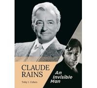 Toby I Cohen Claude Rains - An Invisible Man (Tascabile)