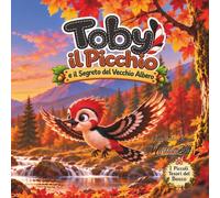 Toby il Picchio e il Segreto del Vecchio Albero
