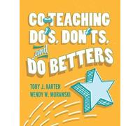 Toby J. Karten Wendy W. Muraw Co-Teaching Do's, Don'ts, and Do Bett (Tascabile)