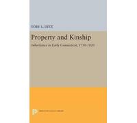 Toby L. Ditz Property and Kinship (Copertina rigida) Princeton Legacy Library
