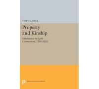 Toby L. Ditz Property and Kinship (Tascabile) Princeton Legacy Library