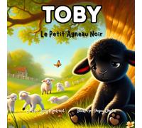Toby, le Petit Agneau Noir: Une histoire touchante sur le fait d’être différent