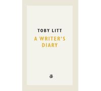 Toby Litt A Writer's Diary (Tascabile)
