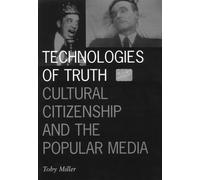 Toby Miller Technologies of Truth (Tascabile) Visible Evidence