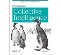 Toby Segaran Programming Collective Intelligence (Tascabile) O'Reilly Ser.