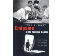 Toby Shelley Endgame in the Western Sahara (Tascabile)