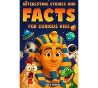 Toby Sparks Interesting Stories and Facts For Curious Kids (Tascabile)