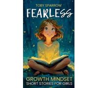 Toby Sparrow Fearless Growth Mindset Short Stories For Girls (Copertina rigida)