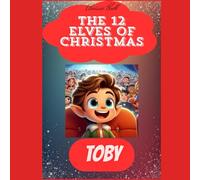 Toby: The 12 Elves of Christmas