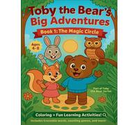 Toby the Bear’s Big Adventures - Book 1: The Magic Circle: An Early Learning Adventure with Shapes