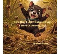 Toby the Tidy Tassie Devil: A Fun Story of Cleaning Up