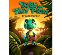 Toby the Tiny T-Rex